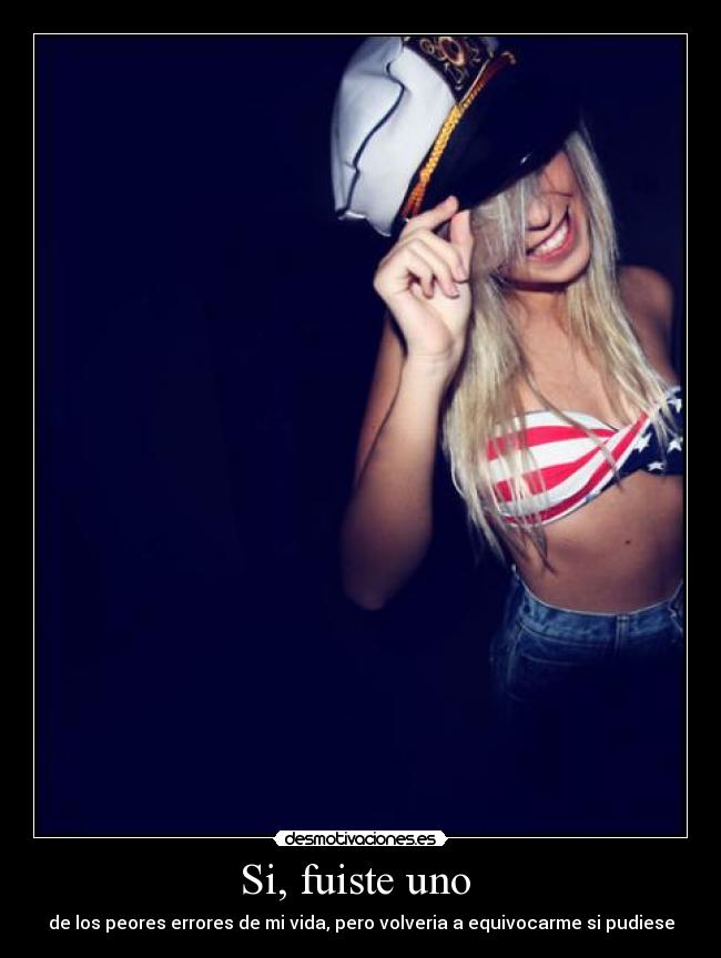 Si, fuiste uno  - 