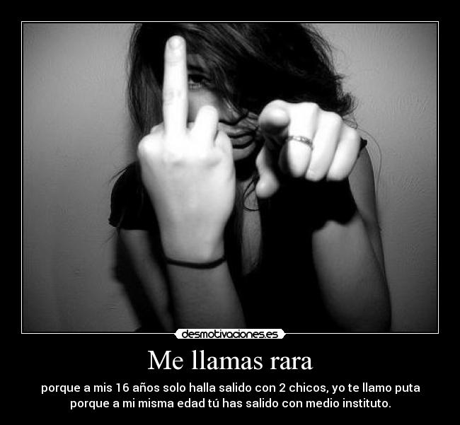 Me llamas rara - 