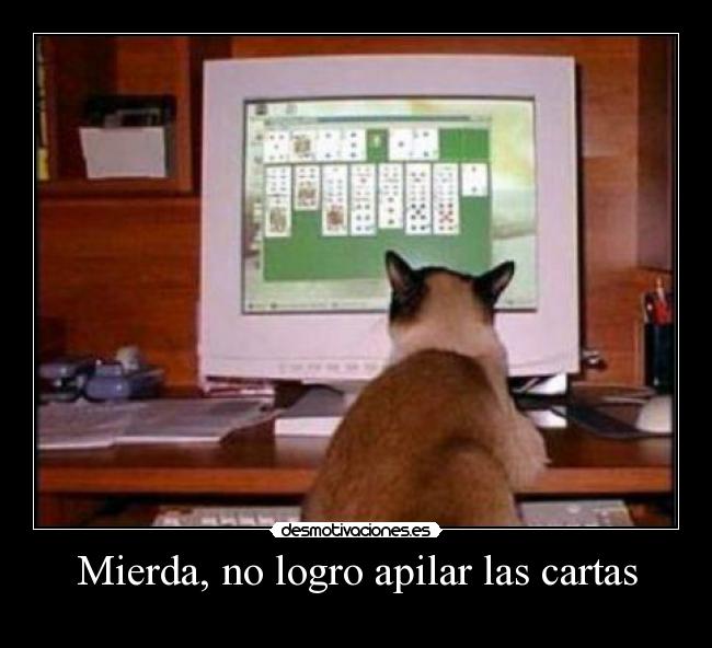 Mierda, no logro apilar las cartas - 