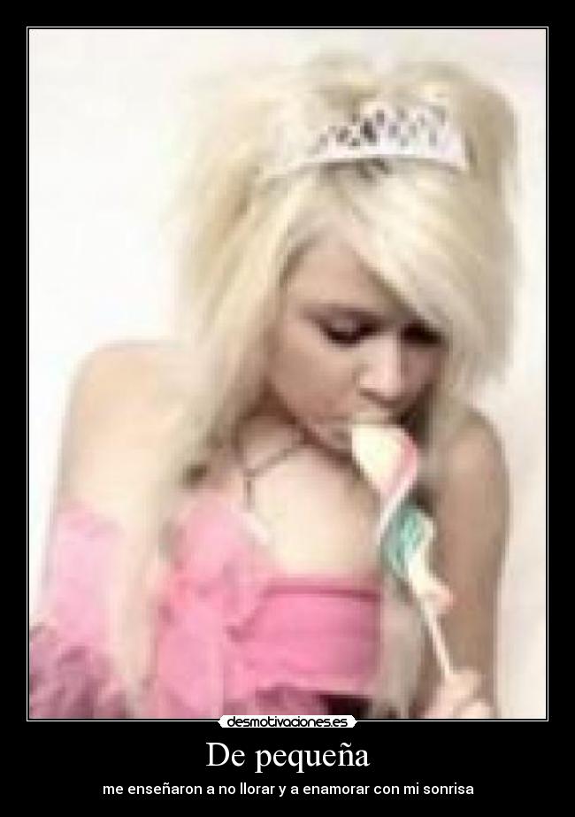 De pequeña -