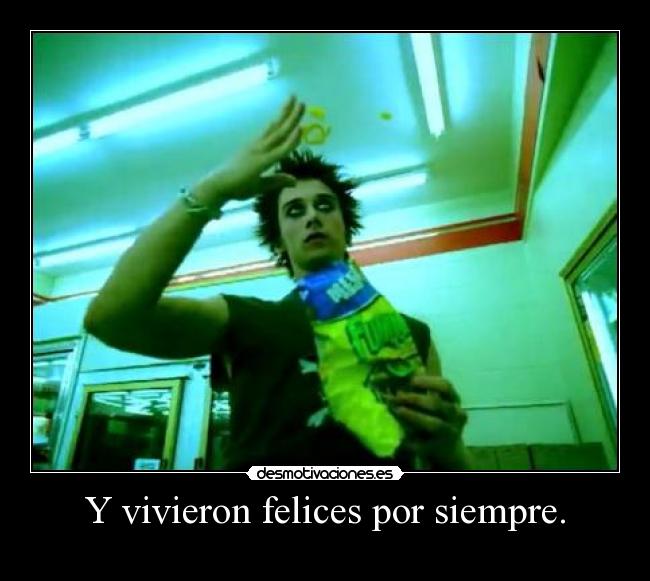Y vivieron felices por siempre. - 