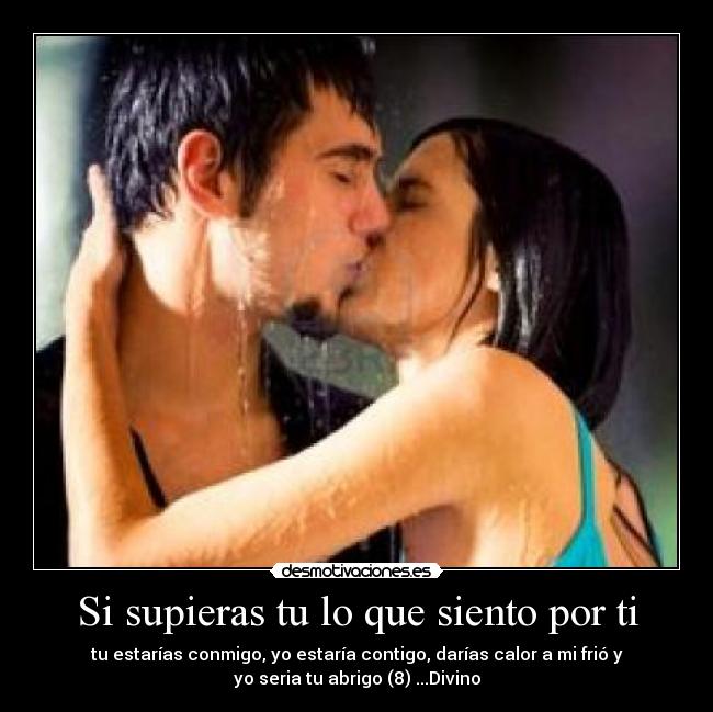Si supieras tu lo que siento por ti - 