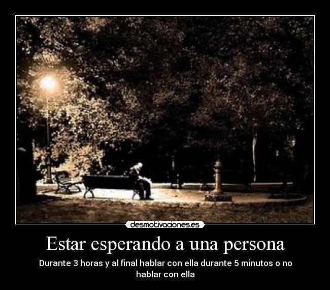 Estar esperando a una persona - 