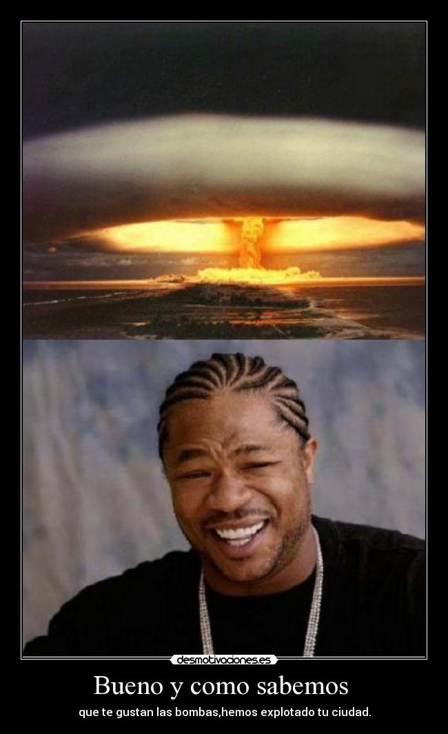 Bueno y como sabemos -