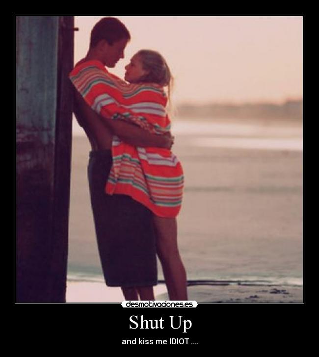 carteles shut desmotivaciones