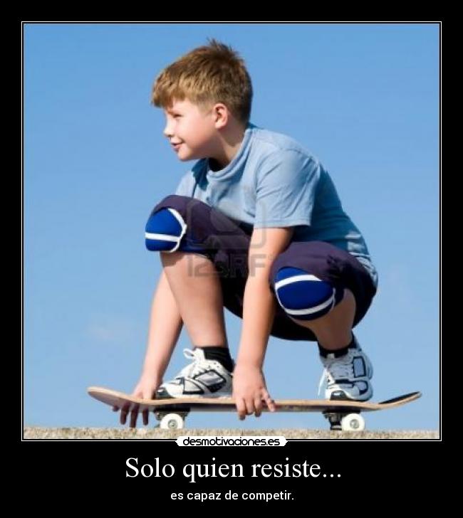 Solo quien resiste... - 