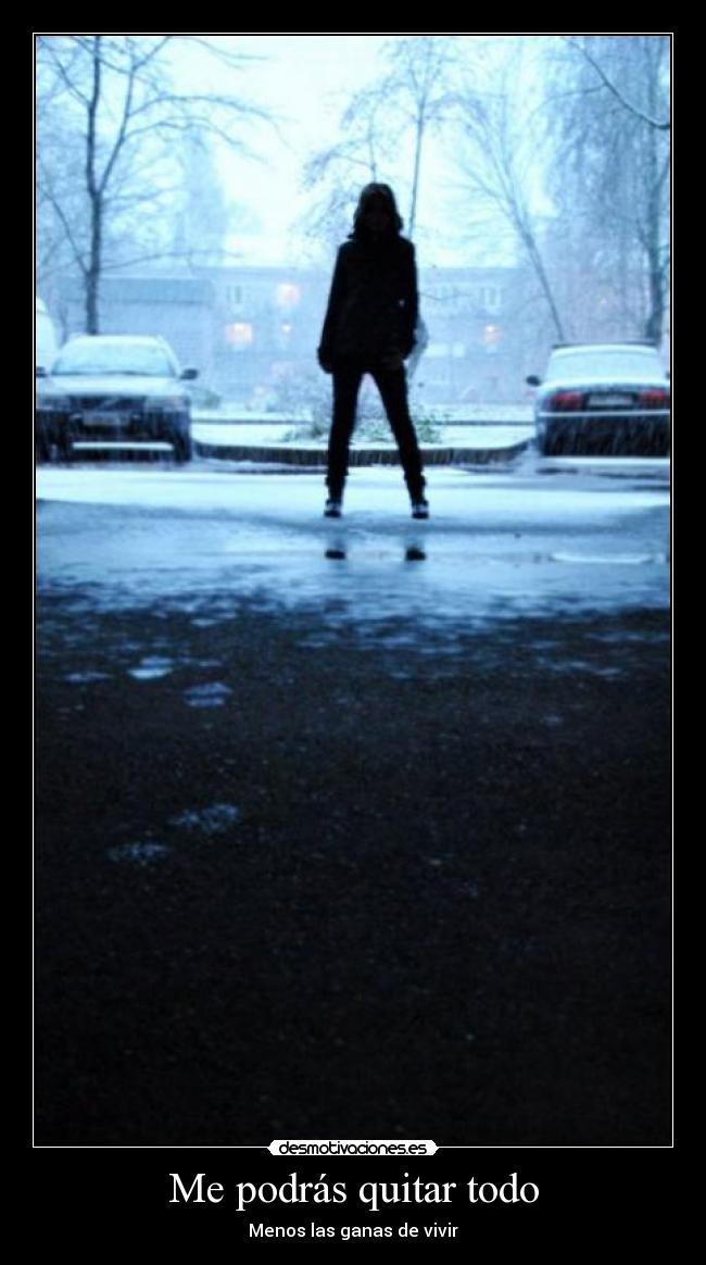 Me podrás quitar todo - 