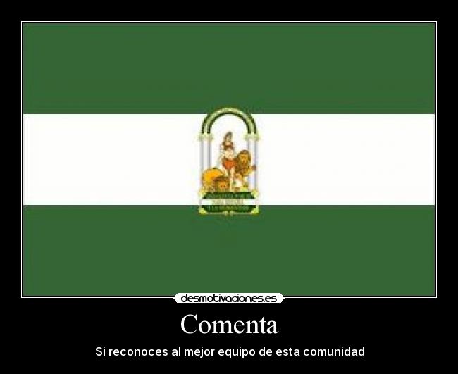 Comenta - Si reconoces al mejor equipo de esta comunidad