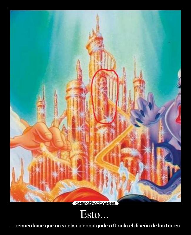 Esto... - ... recuérdame que no vuelva a encargarle a Úrsula el diseño de las torres.