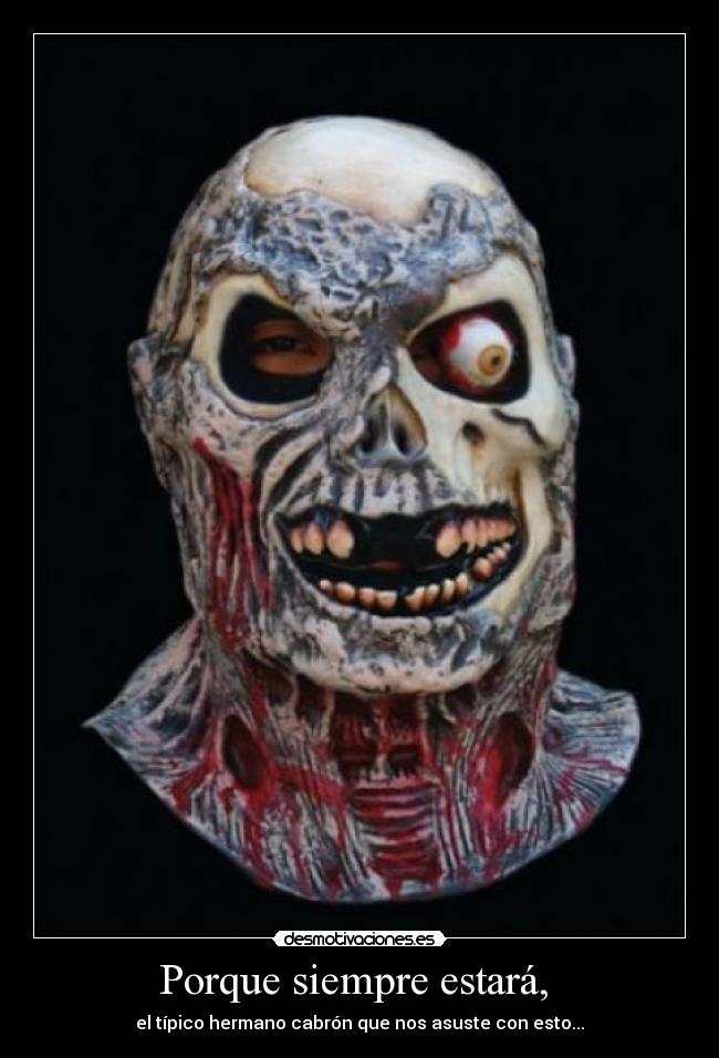 Porque siempre estará, -