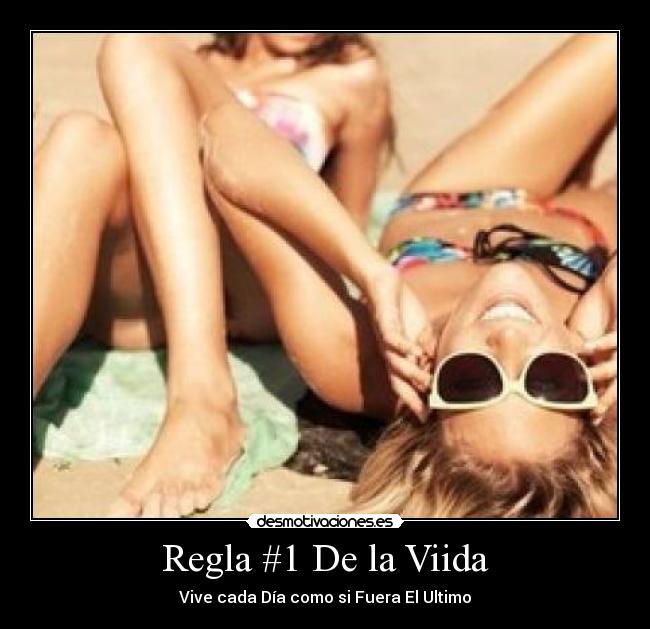 Regla #1 De la Viida - Vive cada Día como si Fuera El Ultimo