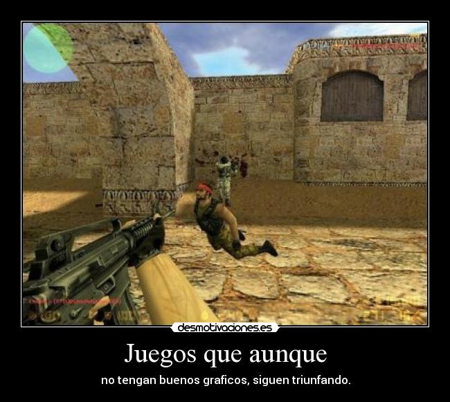 carteles counter strike juegos viejos graficos malos desmotivaciones