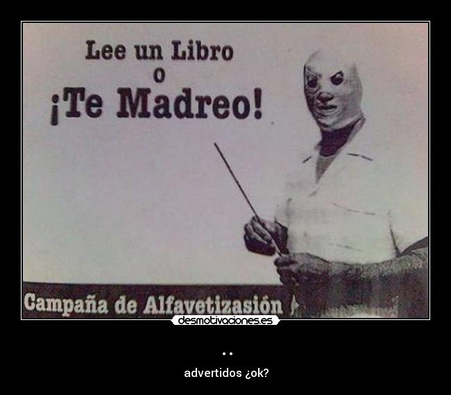 .. - advertidos ¿ok?