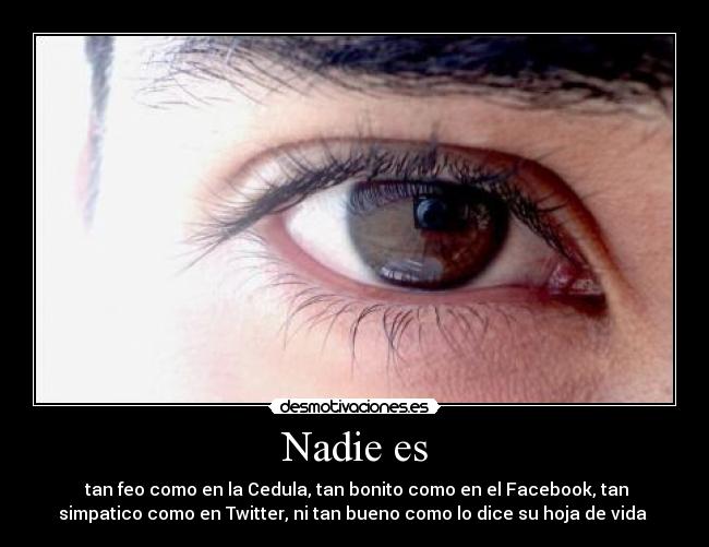 Nadie es -