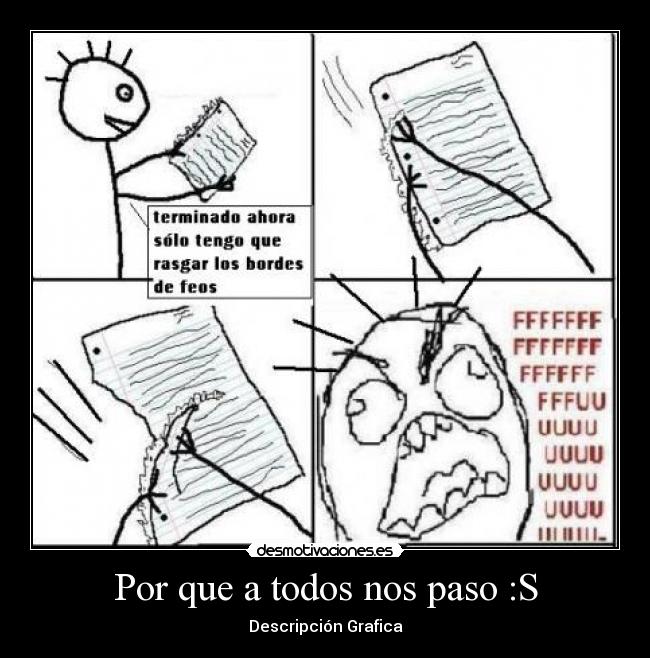 Por que a todos nos paso :S - Descripción Grafica