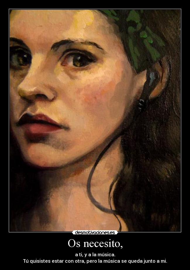 Os necesito, - 