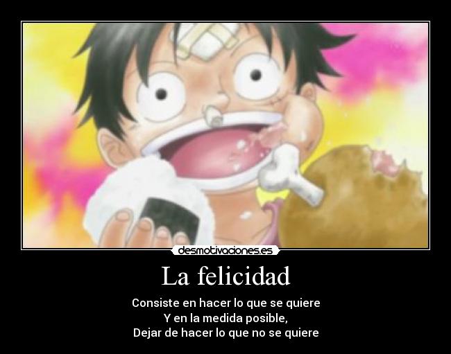 carteles felicidad monkeyd luffy desmotivaciones