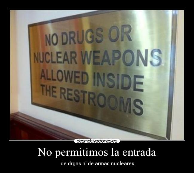 No permitimos la entrada -