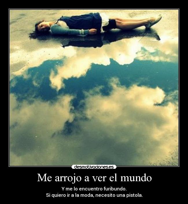 Me arrojo a ver el mundo - 