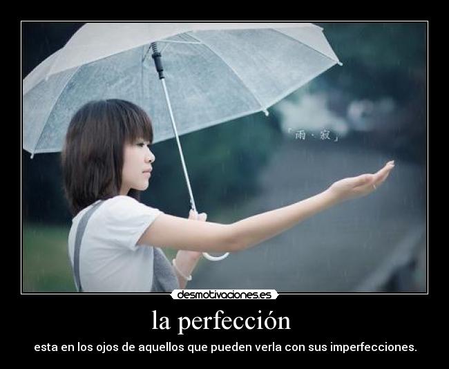 la perfección -