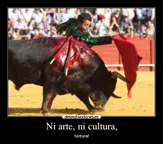 Ni arte, ni cultura, -