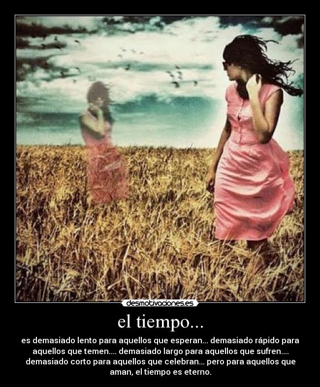 el tiempo... -