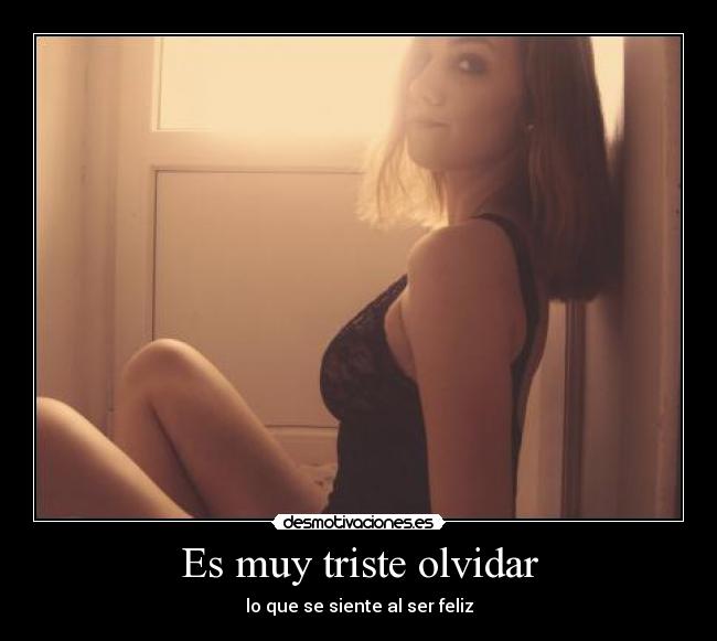 Es muy triste olvidar - 