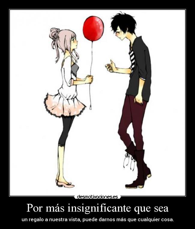 Por más insignificante que sea - 