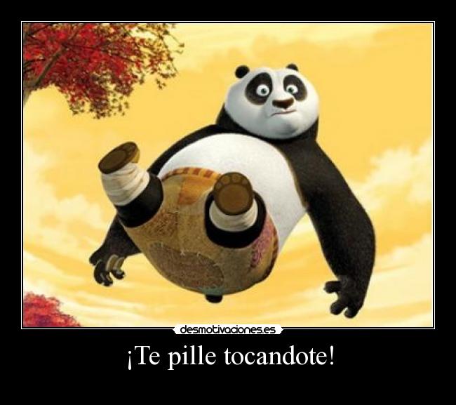 ¡Te pille tocandote! - 
