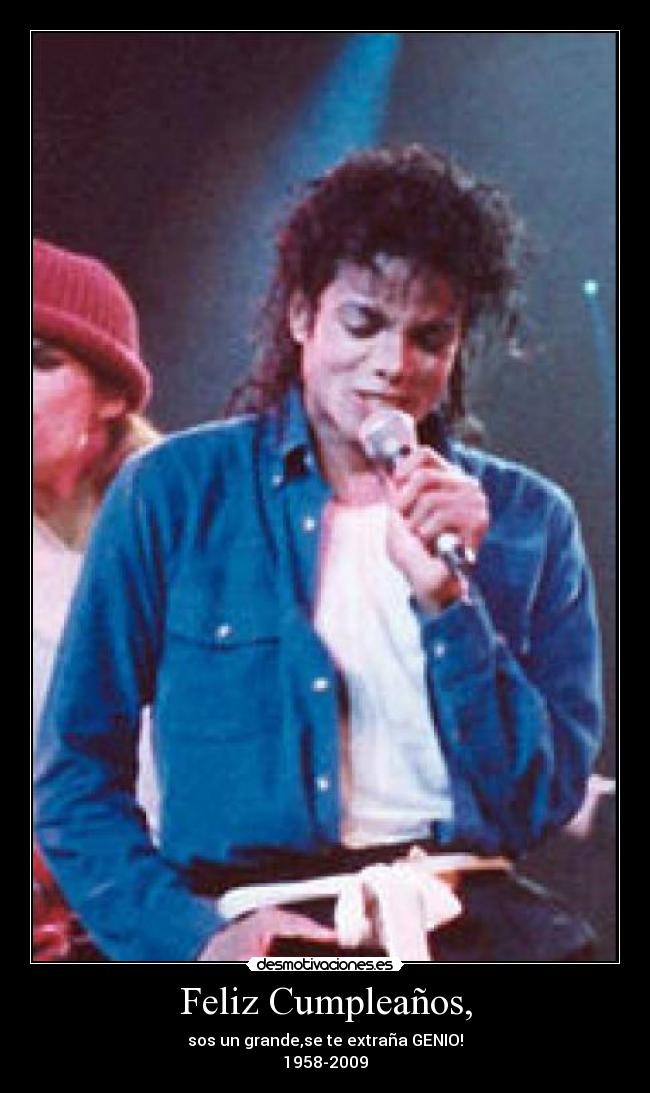 Feliz Cumpleaños, - sos un grande,se te extraña GENIO!
1958-2009