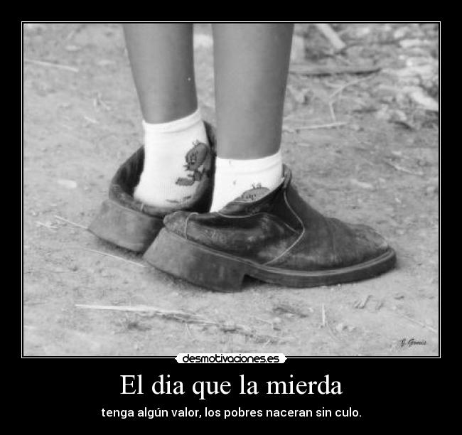 El dia que la mierda -