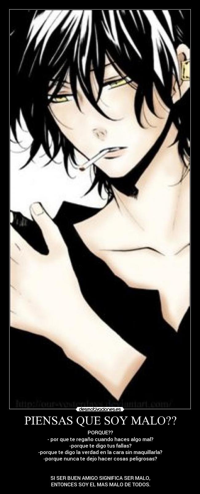 PIENSAS QUE SOY MALO?? - 
