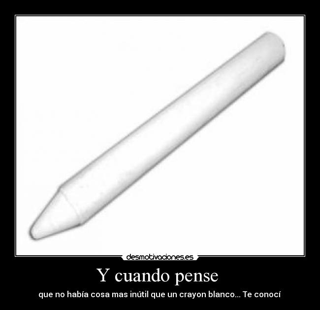 Y cuando pense -