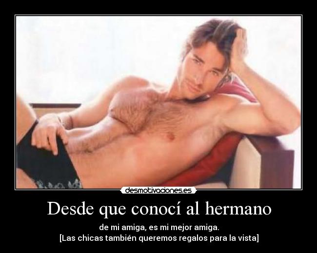 Desde que conocí al hermano -