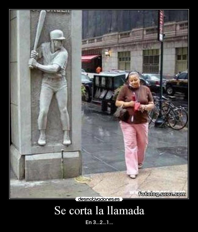 Se corta la llamada - En 3...2...1...