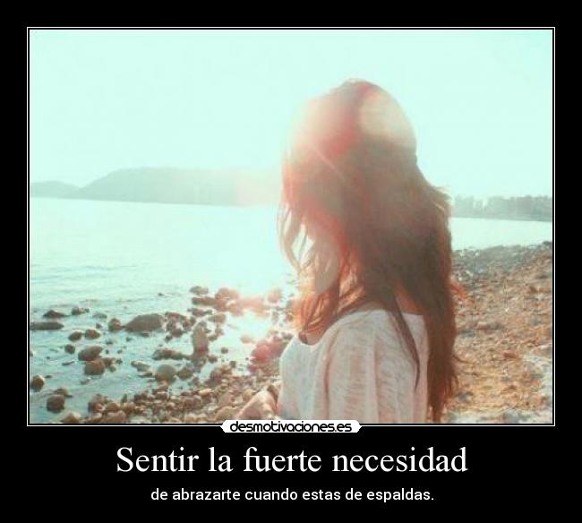 Sentir la fuerte necesidad - 