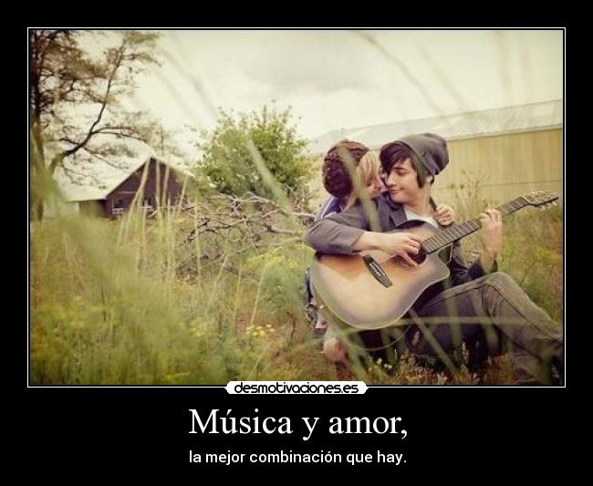 Música y amor, - 