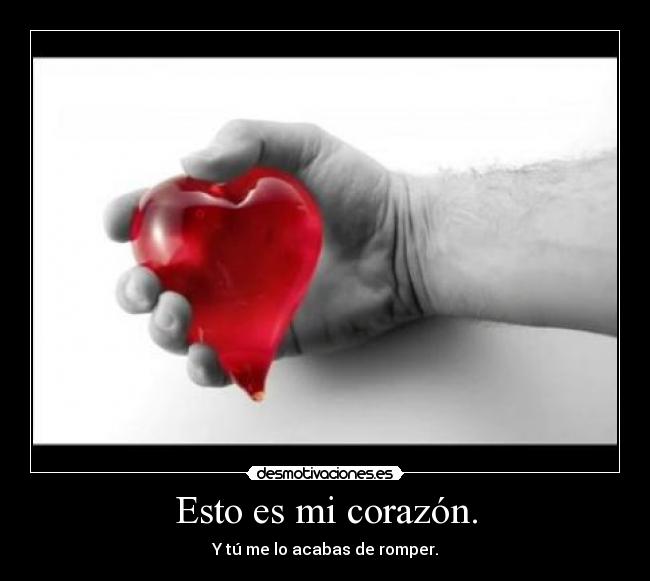 carteles corazon corazon desmotivaciones