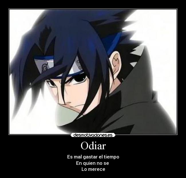 carteles odiar sasuke naruto konoha emm quien por que desmotivaciones