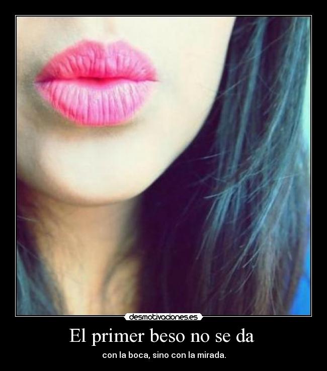 El primer beso no se da  - 