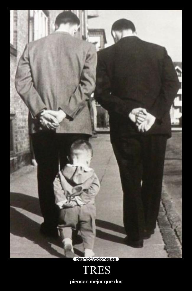 TRES - piensan mejor que dos