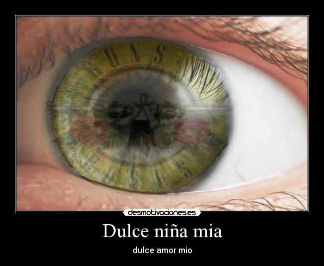 Dulce niña mia - dulce amor mio