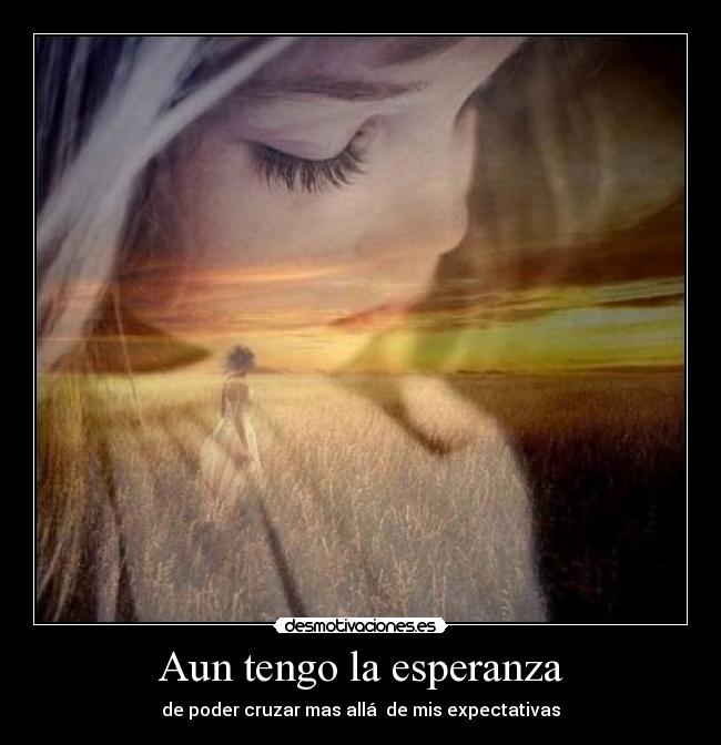 Aun tengo la esperanza -