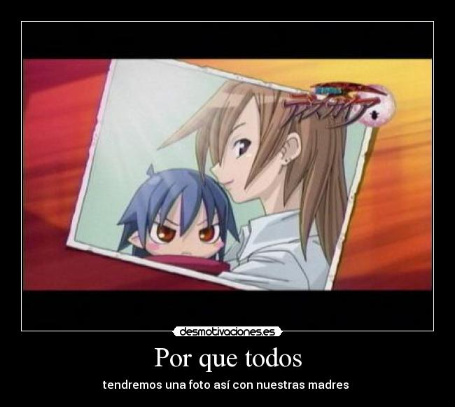 Por que todos - tendremos una foto así con nuestras madres