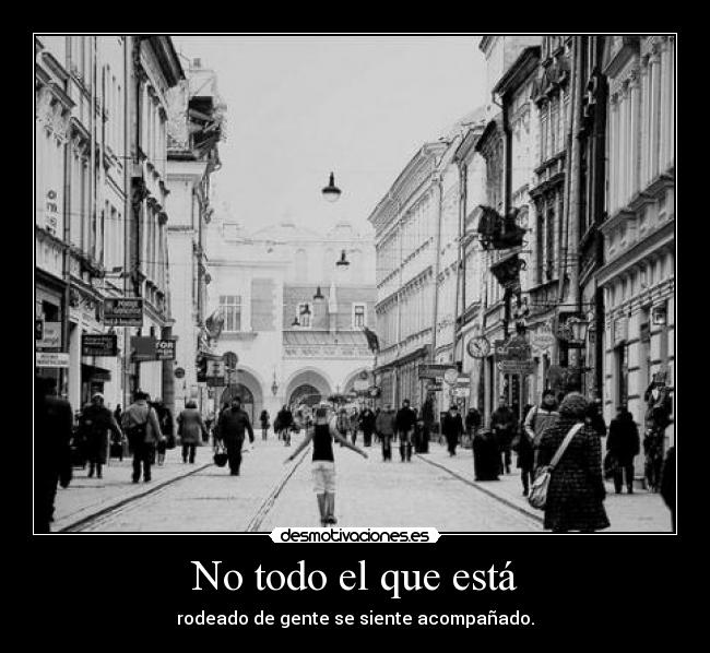No todo el que está -