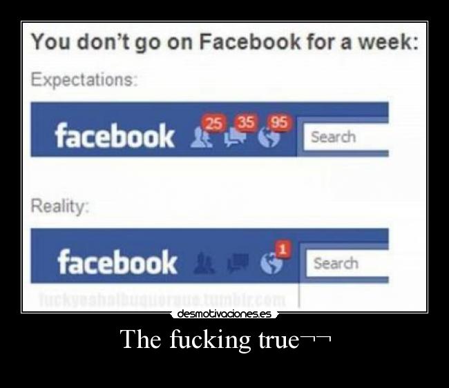 The fucking true¬¬ -