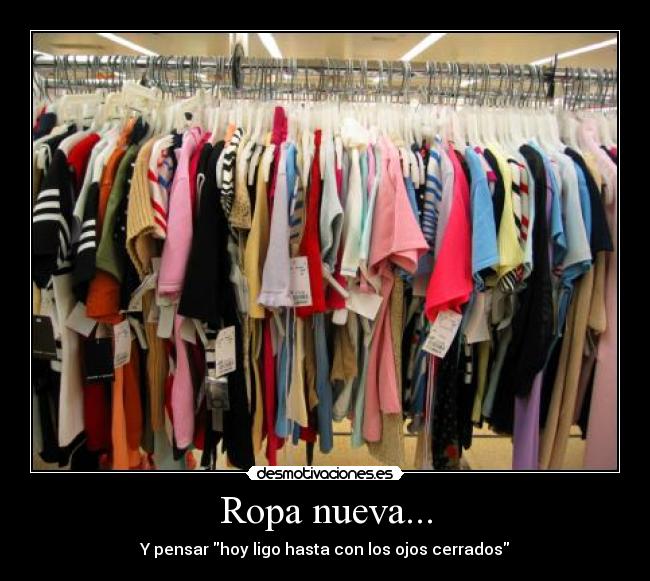 Ropa nueva... - 