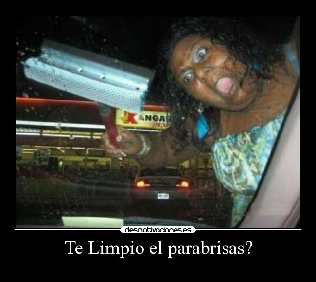 Te Limpio el parabrisas? - 