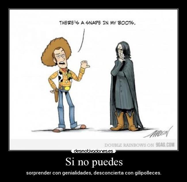 carteles gilipolleces snape buddy desmotivaciones