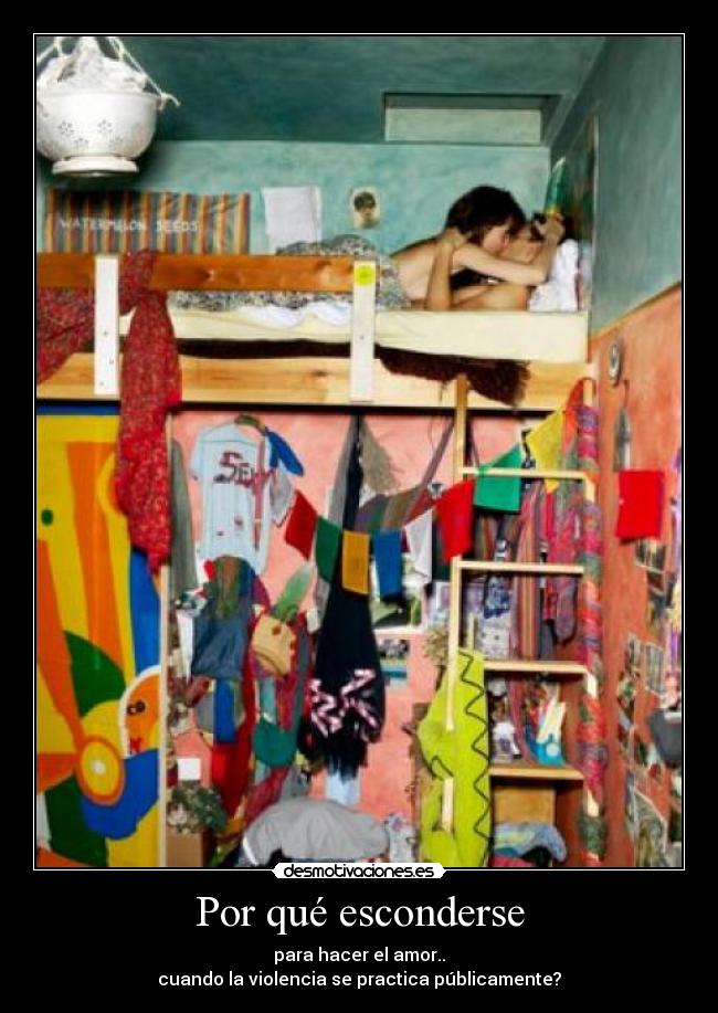 Por qué esconderse - 